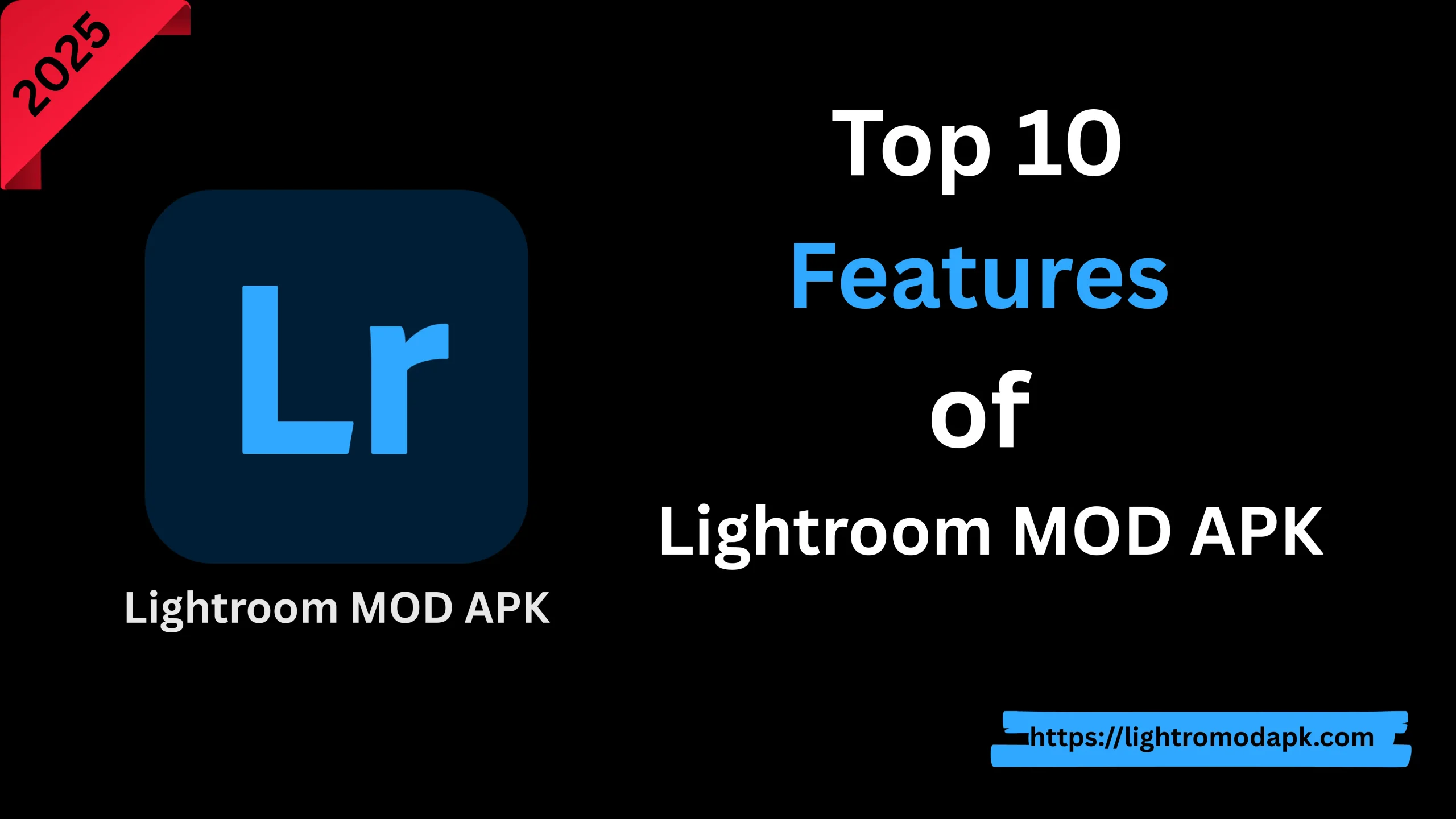 Top 10 Features of Lightroom MOD APK